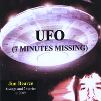 Jim Bearce : UFO (7 Minutes Missing)