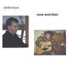 JIM BURQUE: Now and Then
