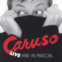 Jim Caruso : CARUSO Live And In Person
