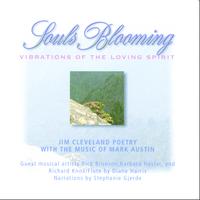 JIM CLEVELAND WITH MARK AUSTIN: Souls Blooming: Vibrations of the Loving Spirit