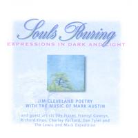 JIM CLEVELAND WITH MARK AUSTIN: Souls Pouring: Expressions of Dark and Light