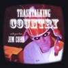 JIM COHN: Trashtalking Country