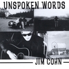 JIM COHN: Unspoken Words