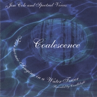 Jim Cole & Spectral Voices : COALESCENCE - harmonic overtone singing in a water tower