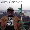 JIM CROZIER: Down to the Village