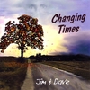 JS Meyer & David Wilkerson: Changing Times - Jim & Dave