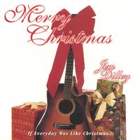 Jim Dilley : If Everyday was like Christmas