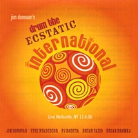 Jim Donovan's Drum the Ecstatic : Live in Wellsville, NY