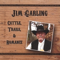 Jim Garling : Cattle, Trails And Romance