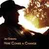 JIM GARLING: Here Comes a Change
