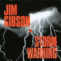 JIM GIBSON: Storm Warning
