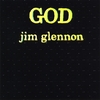 JIM GLENNON: God