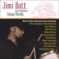JIMI BOTT: Jimi Bott Live Volume One Cheap Thrills