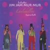 JIMJAMMURMUR: Lauluhilloa