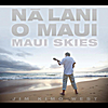 Jim Kimo West: Na Lani O Maui-Maui Skies