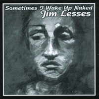Jim Lesses : Sometimes I Wake Up Naked