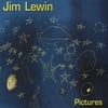 JIM LEWIN: Pictures