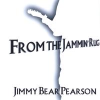 JIMMY BEAR PEARSON: From The Jammin' Rug
