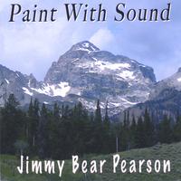 JIMMY BEAR PEARSON: Paint With Sound