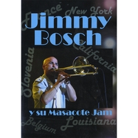 Jimmy Bosch : Jimmy Bosch y su Masacote Jam / DVD