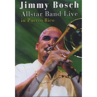 Jimmy Bosch : Jimmy Bosch Allstars Live in Puerto Rico / DVD