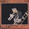 JIMMY BROWN: They Call Me Dad
