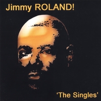 Jimmy Roland : The Singles