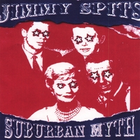 Jimmy Spits : Suburban Myth