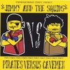 JIMMY AND THE SQUIDS: Pirates vs. Cavemen