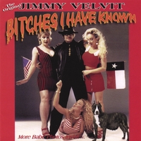 Jimmy Velvit : Bitches I Have Known