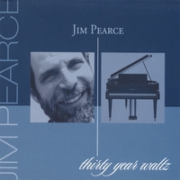 Jim Pearce : Thirty Year Waltz