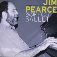 JIM PEARCE: Prairie Dog Ballet
