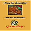 Jim: Music for Relaxation Featuring the Recorder
