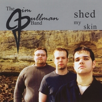 The Jim Pullman Band : Shed My Skin
