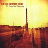 The Jim Pullman Band : The End of the Beginning