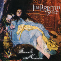 Jim Roberti Band : Soul Kiss