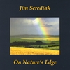 JIM SEREDIAK: On Nature's Edge
