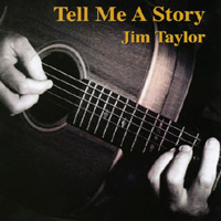 Jim Taylor : Tell Me A Story