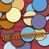 The Jive Pumpkins : You and Me