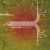 Jivestone : Dig Deeper
