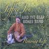 JEFFREY JON AND THE BEAR BONES BAND: Honoring Life