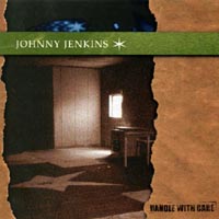 Johnny Jenkins : Handle With Care