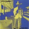 JACKSON AND JOHN KIRK: Whererwegoin