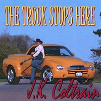 J. K. COLTRAIN: The Truck Stops Here