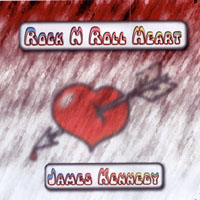 JAMES KENNEDY: Rock N Roll Heart