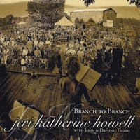 Jeri Katherine Howell : Branch to Branch