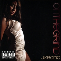 J-KRONIC: On the Grind