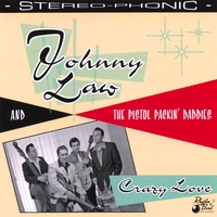 Johnny Law and The Pistol Packin Daddies : Crazy Love