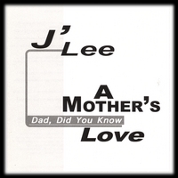 J'Lee : A Mother's Love
