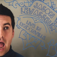 JASON LEVASSEUR: Live In Lyndonville